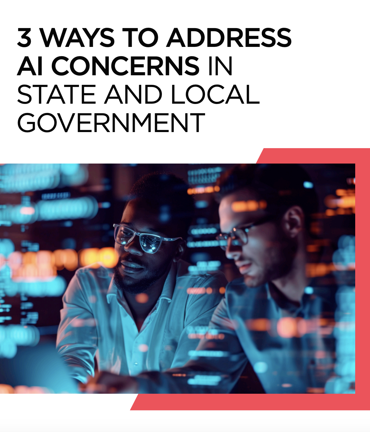 3 Ways to address AI concerns in State and Local Government